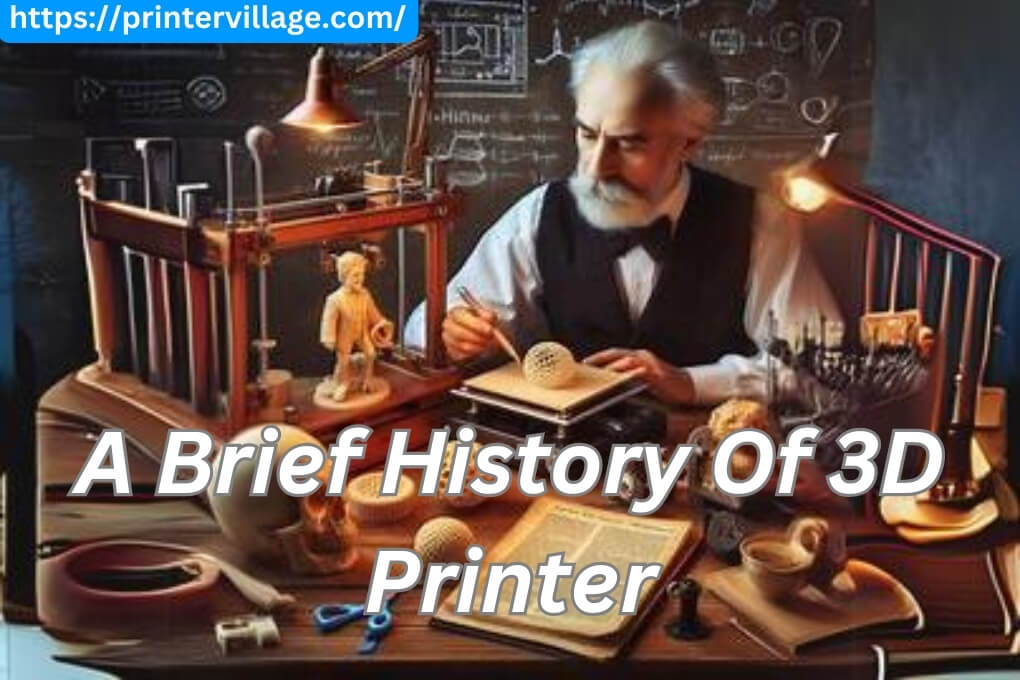 A Brief History Of 3D Printer