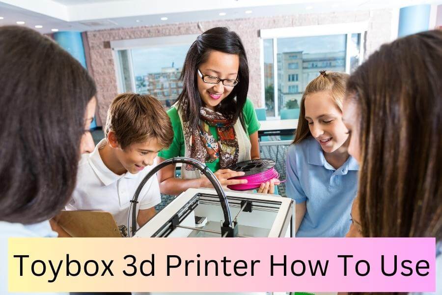 Toybox 3d Printer How To Use