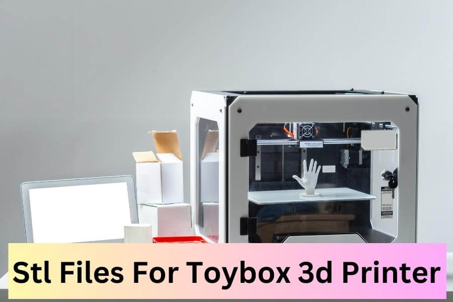 Stl Files For Toybox 3d Printer