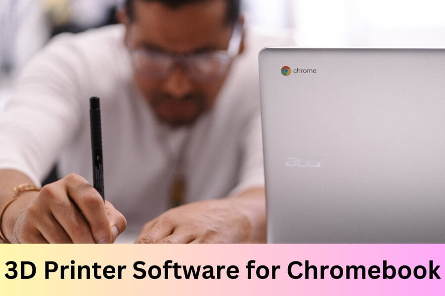 3D Printer Software for Chromebook