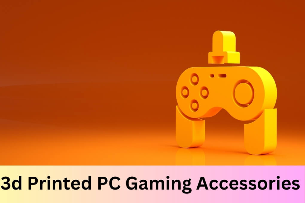 3d Printed PC Gaming Accessories