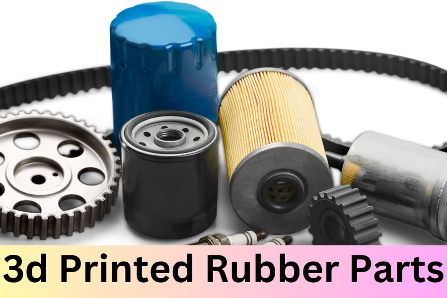 3D Printed Rubber Parts