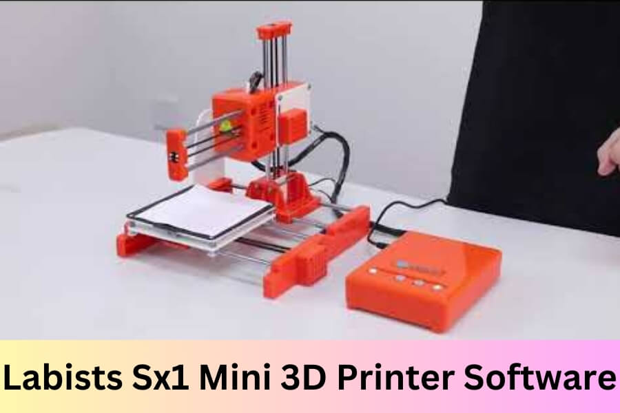 Labists Sx1 Mini 3D Printer Software: Enhance Your 3D Printing Workflow -  printer village