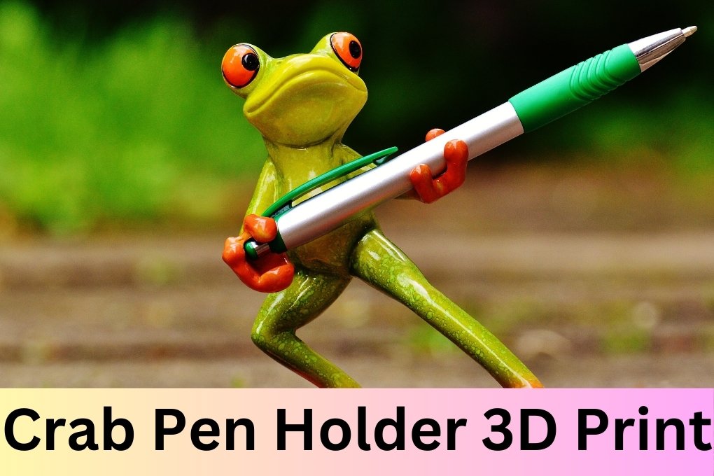 Crab Pen Holder 3D Print