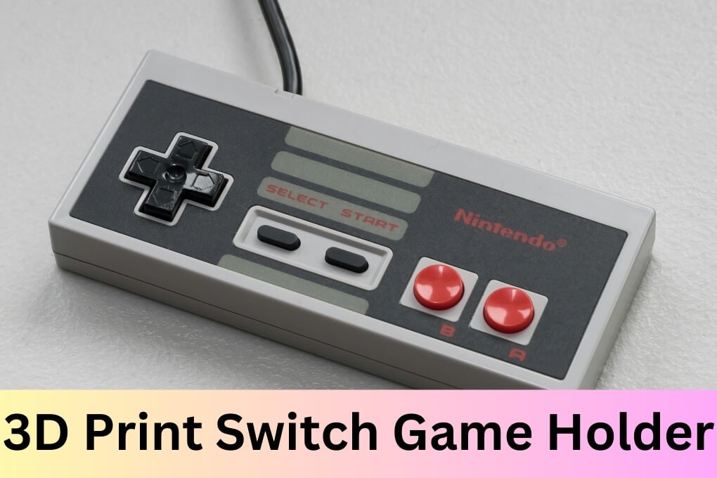 3D Print Switch Game Holder
