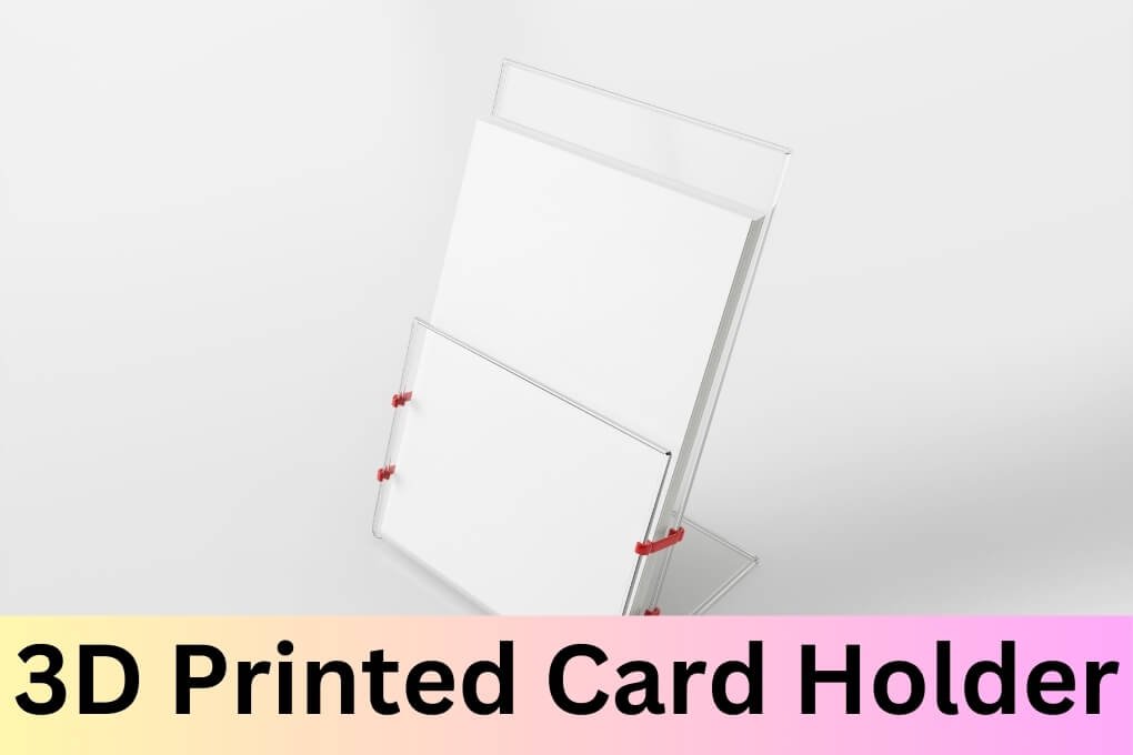 3D Printed Card Holder