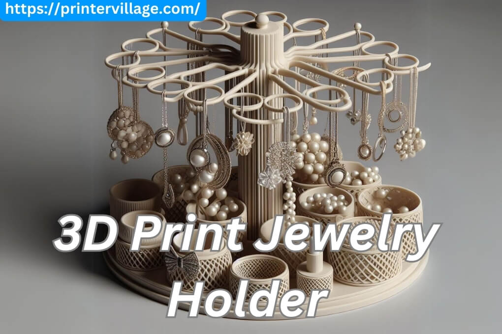 3D Print Jewelry Holder