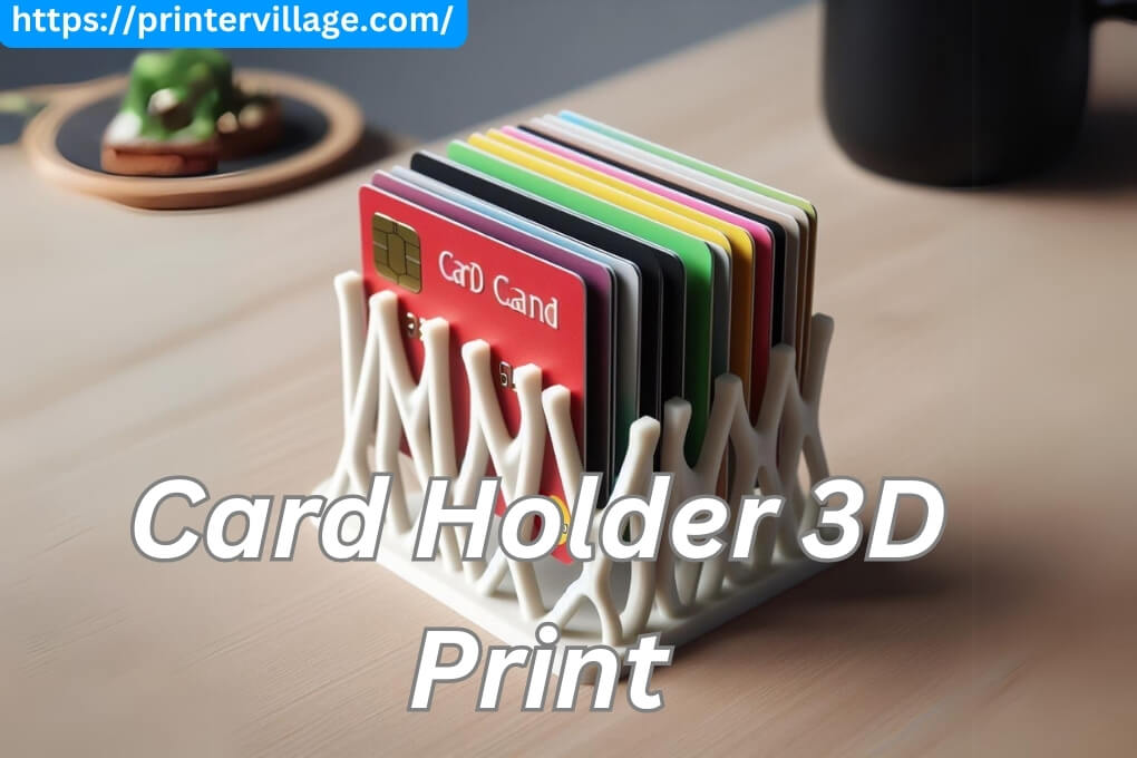 Card Holder 3D Print